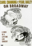 Carol Channing and Pearl Bailey: On Broadway