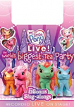 My Little Pony Live! The World's Biggest Tea Party