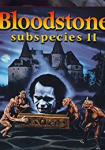 Subspecies II - Bloodstone